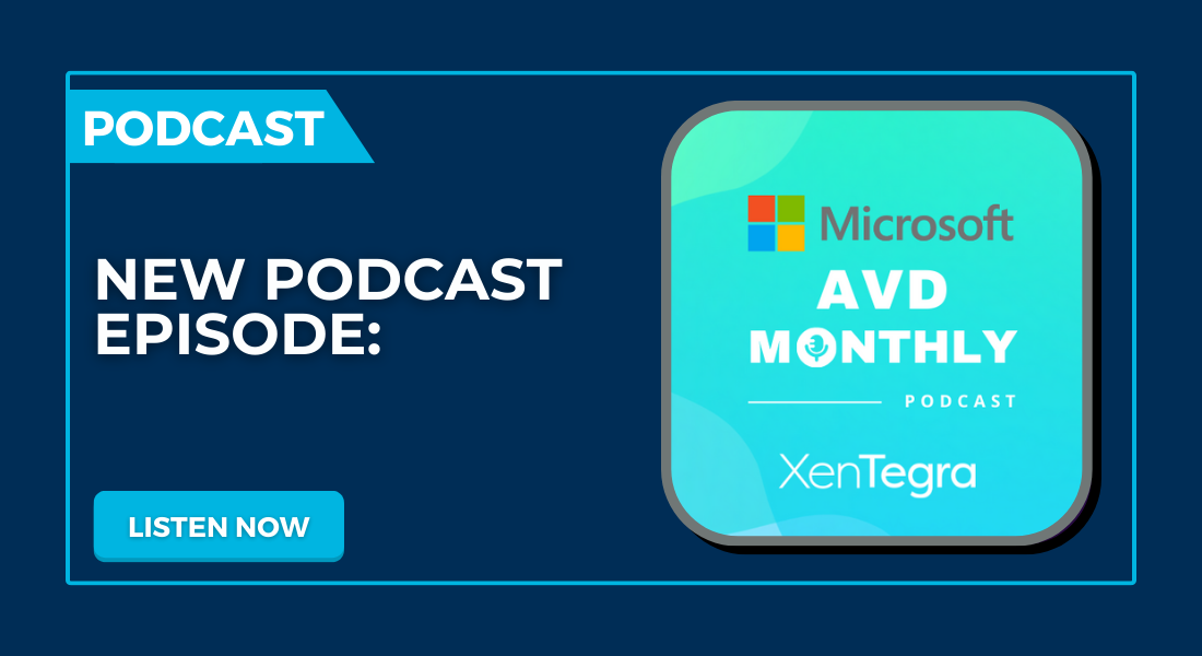 XenTegra 16: AVD Monthly: April and May Updates - XenTegra